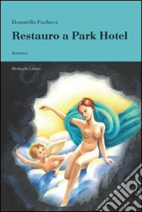 Restauro a Park Hotel libro