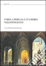 Verdi a Perugia e in Umbria nell'Ottocento. Con DVD libro