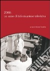 2008: un anno di informazione televisiva libro di Isimm Ricerche (cur.)