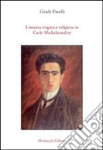 L'istanza tragica e religiosa in Carlo Michelstaedter