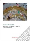 La rete intertestuale. Percorsi tra testi, discorsi e immagini libro di Bernardelli A. (cur.)