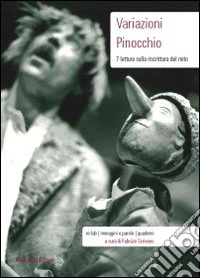 Variazioni Pinocchio. 7 letture sulla riscrittura del mito libro