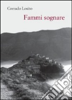 Fammi sognare libro