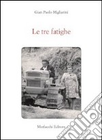 Le tre fatighe. Con CD Audio