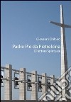 Padre Pio da Pietralcina. Direttore spirituale libro