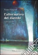 L'alternativa del diavolo e altri racconti