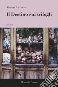 Il destino sui trifogli