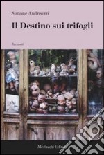 Il destino sui trifogli