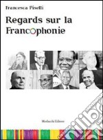 Regards sur la francophonie. Con DVD libro