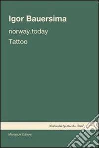 Norway. Today-Tattoo