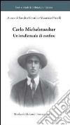 Carlo Michelstaedter. Un intellettuale di confine libro