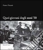 Quei giovani degli anni '50 libro