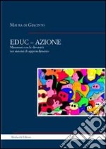 EDUC-AZIONE. Misurarsi con le diversità nei sistemi di apprendimento