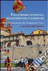 Folclorismi medievali, rinascimentali e barocchi. Riflessioni antropologiche sulla contemporaneità «storica» libro di Parbuono D. (cur.)