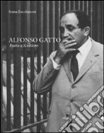 Alfonso Gatto. Poeta e scrittore