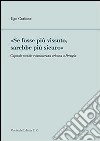 «Se fosse più vissuto, sarebbe più sicuro». Capitale sociale e insicurezza urbana a Perugia libro di Carlone Ugo