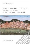 Napoli spagnola (XVI sec.). Plurilinguismo e interazioni culturali libro