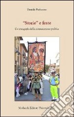 «Storie» e feste. Un'etnografia della comunicazione politica libro