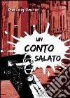 Un conto salato libro