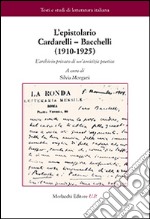 L'epistolario Cardarelli-Bacchelli (1910-1925). L'archivio privato di un'amicizia poetica libro