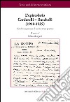L'epistolario Cardarelli-Bacchelli (1910-1925). L'archivio privato di un'amicizia poetica libro