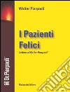 I pazienti felici. Lettere a Walter Pierpaoli libro