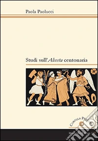 Studi sull'Alceste centonaria