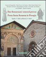 Due francescani venerati presso Porta Santa Susanna in Perugia. Egidio (1262) ed Enrico (1415) libro