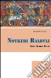 Notkeri Balbuli gesta Karoli Magni in italiacum sermonem versa et adnotationibus instructa libro