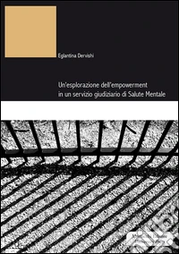Un'esplorazione dell'empowerment in un servizio giudiziario di salute mentale libro