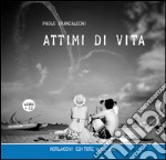 Attimi di vita. Con CD Audio libro