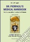 Dr. Pierpaoli's medical handbook. The discovery of health and the health hamlet. Vademecum 2015 libro di Pierpaoli Walter