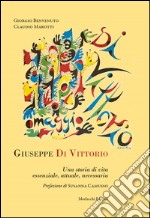 Giuseppe Di Vittorio. Una storia di vita essenziale, attuale, necessaria