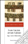 Vivere il sociale, pensare il globale. Saggi in onore di Vittorio Cotesta libro