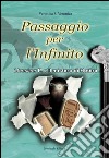 Passaggio per l'infinito. Monsieur P. e il mistero di Hotera libro