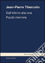 Dall'inferno alla luna. Puzzle memoria libro