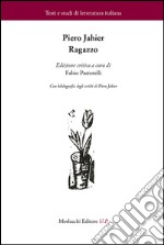 Ragazzo. Ediz. critica libro