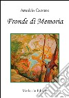 Fronde di memoria libro di Ceccato Arnaldo