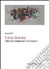 Post war dream(s). L'informale e l'utopia della comunicazione libro di Grillo Eduardo