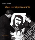 Quei travolgenti anni '60 libro