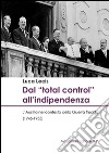 Dal «total control» all'indipendenza. L'Austria nel contesto della Guerra fredda (1945-1955) libro
