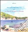 Sea and earth tales...-...Favole di mare e di terra. Ediz. bilingue libro