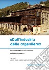 «Dell'industria delle argentiere». Nuove ricerche sulle miniere nel Mediterraneo libro