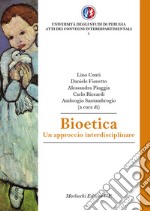 Bioetica. Un approccio interdisciplinare