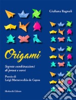 Origami. Segrete combinazioni di prosa e versi