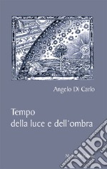 Tempo della luce e dell'ombra