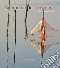 Geometrie del Trasimeno. Ediz. a colori libro