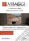 Passaggi. L'Umbria nel futuro. Rivista semestrale di società e cultura (2017). Vol. 1: Convivere col terremoto. Progetti per ricostruire contro il rischio di abbandono libro