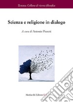 Scienza e religione in dialogo libro