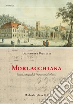 Morlacchiana. Nuovi autografi di Francesco Morlacchi libro